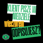 Klient pisze do Ciebie w niedzielę wieczorem... odpisujesz?